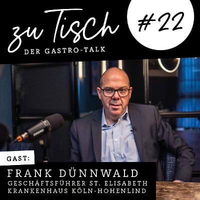 Zukunft des Gesundheitswesens: Experteneinblicke mit Frank Dünnwald - zu Tisch #22 Zukunft des Gesundheitswesens: Experteneinblicke mit Frank Dünnwald - zu Tisch #22