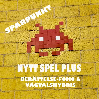 Sparpunkt - Berättelse-FOMO och vägvalshybris Sparpunkt - Berättelse-FOMO och vägvalshybris