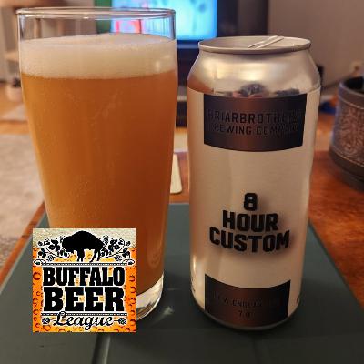 38 8 Hour Custom - Briar Brothers Brewing