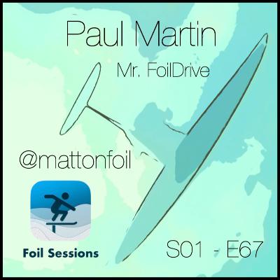 Inventing a new category in Foiling - a chat with Paul Martin