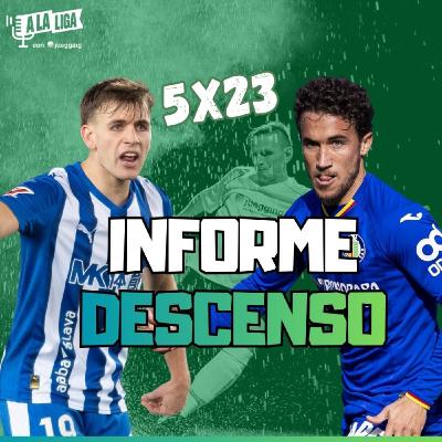 5x23 - EL DESCENSO ESTÁ COMO NUNCA ANTES