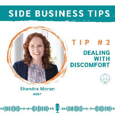 Side Business Tips: Tip 2 - Dealing With Discomfort