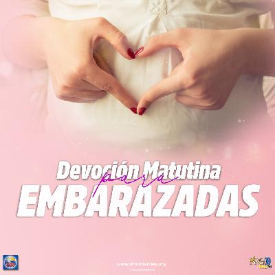 Episode 511: 15 de Enero del 2026 - Devoción matutina para Embarazadas - ¨Dulce espera¨