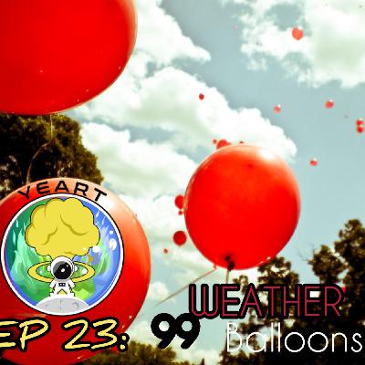 99 Weather Balloons Go By 99 Weather Balloons Go By