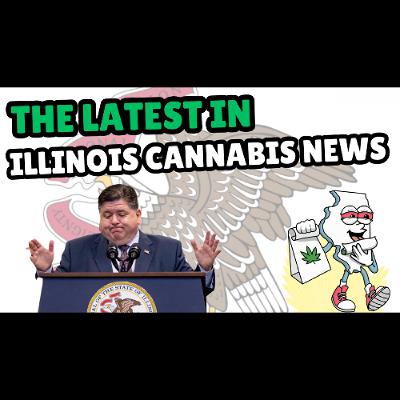 #222 - Cops, Crops & Courtrooms: Illinois Cannabis News Unpacked