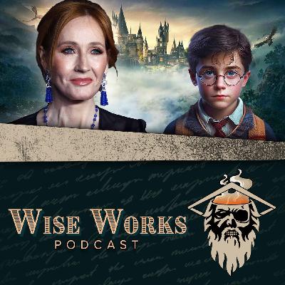 HBO Reveals J. K. Rowling's Involvement On Harry Potter Series | Wise Works Podcast Ep. 391
