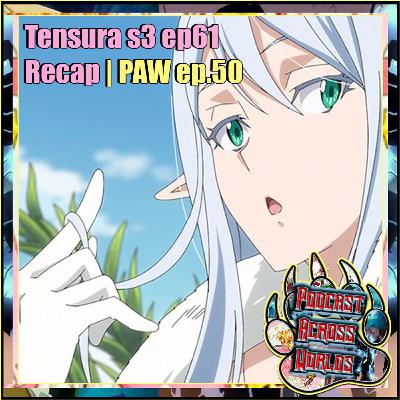Thalion's Power & The Labyrinth's Purpose! (Tensura S3 Ep. 61 Breakdown) | PAW ep.50