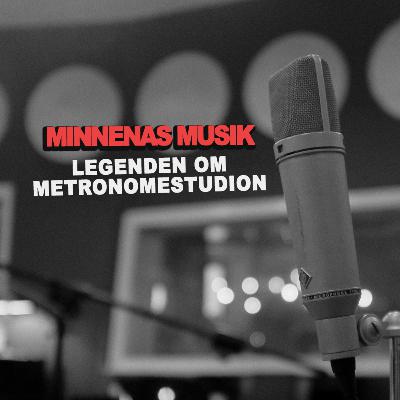 15. Legenden om Metronomestudion