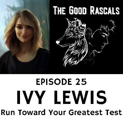 Ep 25 Ivy Lewis - Run Toward Your Greatest Test