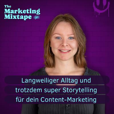 N047 Langweiliger Alltag und trotzdem super Storytelling für dein Content-Marketing