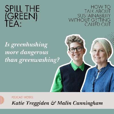Is Greenhushing more dangerous than Greenwashing?