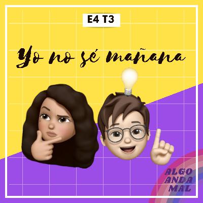 4.- "Yo no sé mañana" 4.- "Yo no sé mañana"