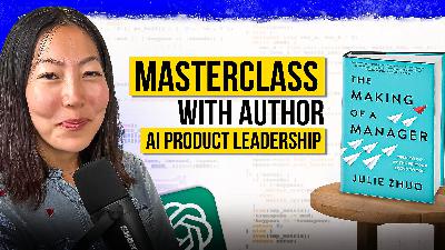 AI Product Leadership Masterclass: The Makings of a Manager (With Author of the Book)