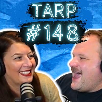 Man Eats 15 Eggs Backwards- The Tarp Report w/ Sam Miller & Jes Anderson #148