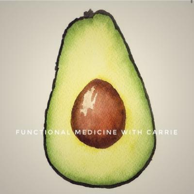Functional Medicine and Nutrition with Carrie Burden Functional Medicine and Nutrition with Carrie Burden