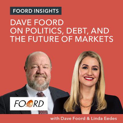 Dave Foord on Politics, Debt, and the Future of Markets