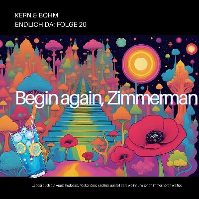Begin again, Zimmerman (#20) || feat. Brian Auger || Màquina || Cinnamon Soulettes || Jode || Rupture || Dylan || Ata Kak