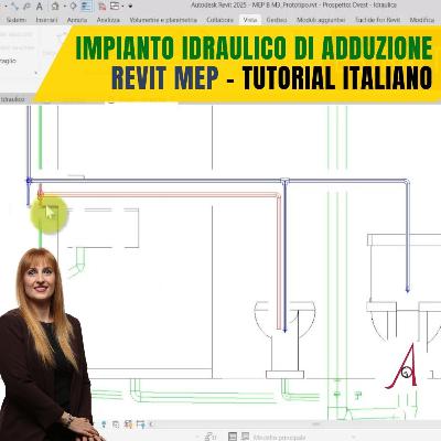 Ep 280 - Impianto idraulico di adduzione su Revit MEP - tutorial italiano