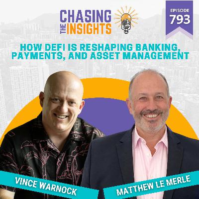 EP793 - Matthew Le Merle on how DeFi is reshaping banking, payments, and asset management EP793 - Matthew Le Merle on how DeFi is reshaping banking, payments, and asset management