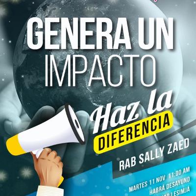 RAB SALLY ZAED- GENERA UN IMPACTO- HAZ LA DIFERENCIA