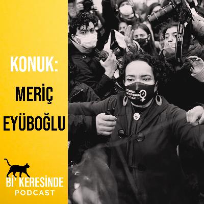 Feminist Avukat Meriç Eyüboğlu Cevapladı: İstanbul Sözleşmesi Neden Önemli?