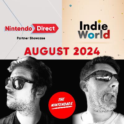 Nintendo Partner Direct + Indie World - Ep. 96 The Nintendads Podcast