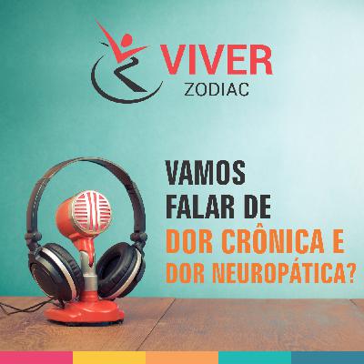 VAMOS FALAR DE DOR CRÔNICA E DOR NEUROPÁTICA?