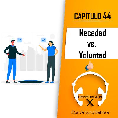 Necedad vs. Voluntad