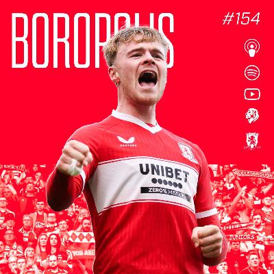 IF CARLSBERG DID HEAD COACHES... (MIDDLESBROUGH'S FORM CONTINUES!) | The Boropolis Podcast - #154