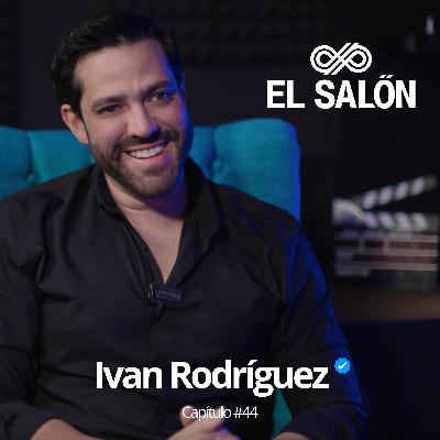 Ivan Rodríguez | Capítulo #44