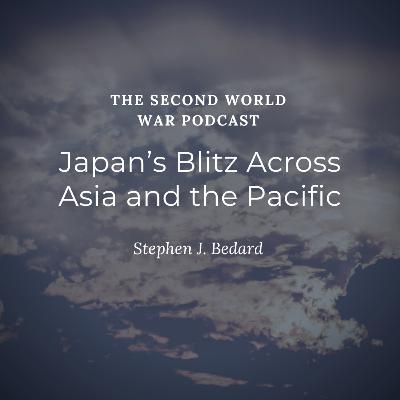 48 - Japan’s Blitz Across Asia and the Pacific