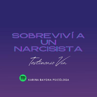 Sobreviví a un narcisista: Testimonio Vin