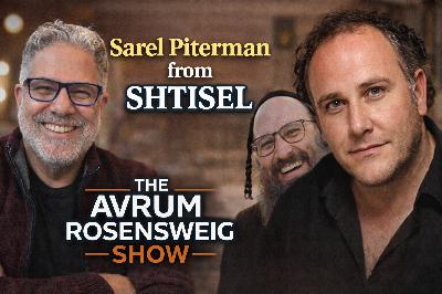 SAREL PITERMAN: ISRAELI ACTOR AND WRITER & ZVI ARYE IN SHTISEL (Audio) SAREL PITERMAN: ISRAELI ACTOR AND WRITER & ZVI ARYE IN SHTISEL (Audio)