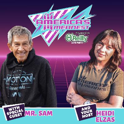 Ep. 2: Mr. Sam - America's Meanest w/ Heidi Elzas