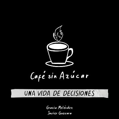 Una Vida de Decisiones