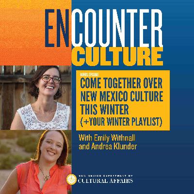 BONUS: Come Together Over New Mexico Culture This Winter