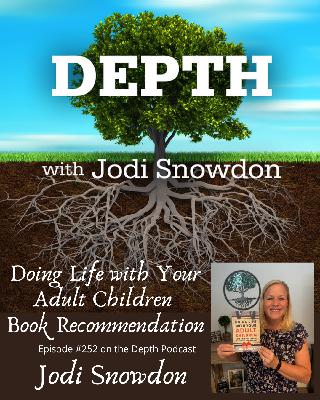 252. Doing Life With Your Adult Children Book Recommendation -- Jodi Snowdon
