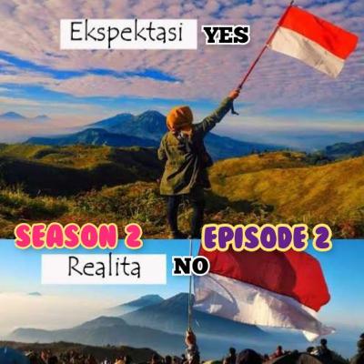 S2 Eps.2 EKSPEKTASI YES. REALITA NO