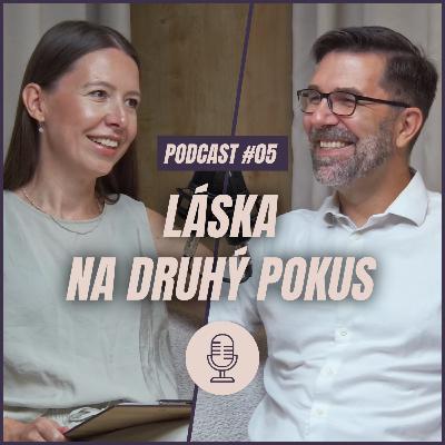 🎙️ EPIZÓDA 5: Láska na druhý pokus.