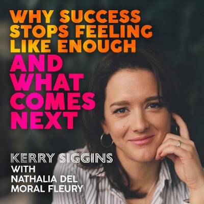 Why Success Stops Feeling Like Enough and What Comes Next w/ Nathalia Del Moral Why Success Stops Feeling Like Enough and What Comes Next w/ Nathalia Del Moral