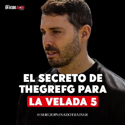 SERGIO PEINADO, el entrenador de THEGREFG que le hará ganar LA VELADA | En Modo Avión #27