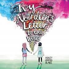 Ivy Aberdeen's Letter to the World + Everything Leads to You Ivy Aberdeen's Letter to the World + Everything Leads to You