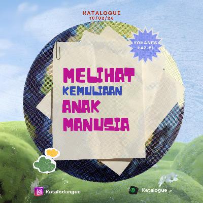 Melihat Kemulian Anak Manusia