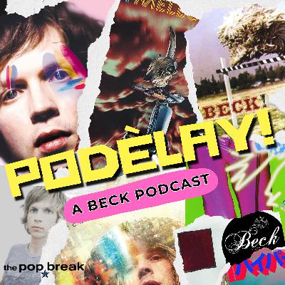 Podelay: A Beck Podcast