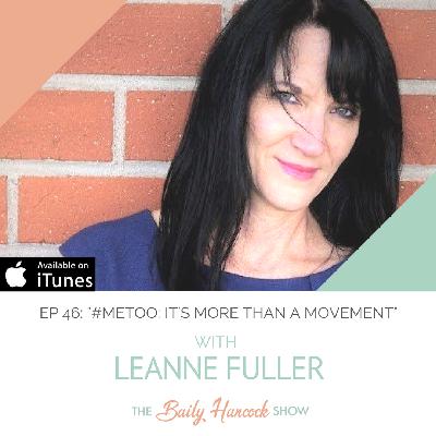 37: "#MeToo: It's More than Just a Movement" with LeAnne Fuller, Culture Consultant
