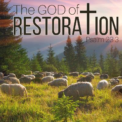 The God of Restoration