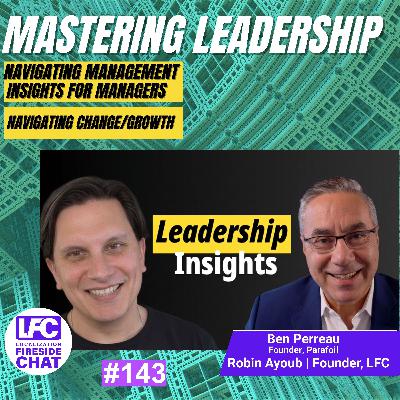 Mastering Leadership: Navigating Management, Feedback, and Growth with Ben Perreau