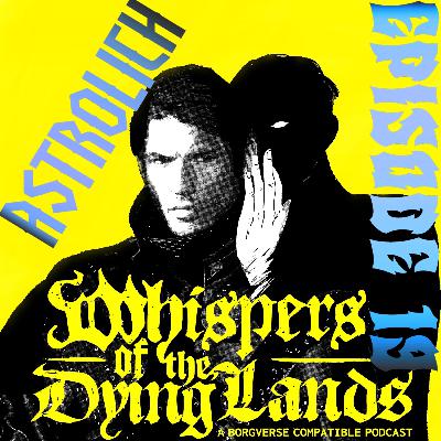 Episode 19: An AstroLich Called Golgotha