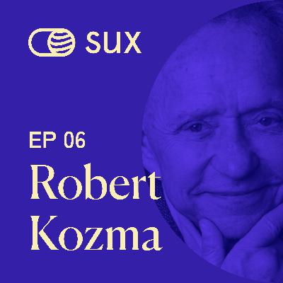 SUX EP 06: "Make the World a better Place" with Robert Kozma