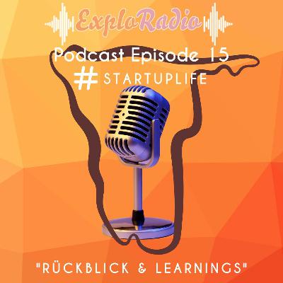 Episode 15 - #startuplife - Rückblick und Learnings Episode 15 - #startuplife - Rückblick und Learnings